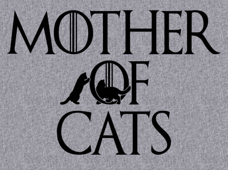 (image for) Mother of Cats (Game of Thrones Parody) T-Shirt